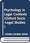 Psychology in legal contexts: Applications and limitations (Oxford socio-legal studies)