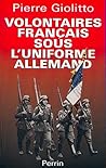 Volontaires français sous l'uniforme allemand