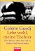 Lebe wohl, meine Tochter. Eine Mutter über den viel zu frühen Tod ihres Kindes.