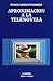 Aproximación a la telenovela (Spanish Edition)