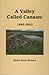 A Valley Called Canaan: 1885-2002