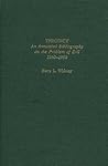 Theodicy: An Annotated Bibliography on the Problem of Evil 1960-1990