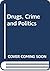 Drugs, crime, and politics