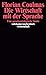 Die Wirtschaft mit der Sprache: Eine sprachsoziologische Studie (Suhrkamp Taschenbuch Wissenschaft) (German Edition)