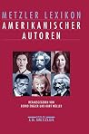 Metzler Lexikon amerikanischer Autoren (German Edition) Metzler Lexikon amerikanischer Autoren (German Edition)