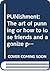 PUNishment: The art of punning or how to lose friends and agonize people