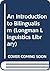 An Introduction to Bilingualism (Longman Linguistics Library)