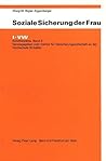 Soziale Sicherung der Frau (I-VW Schriftenreihe) (German Edition)