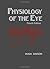 Physiology of the eye