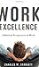 Work Excellence: A Biblical Perspective Of Work