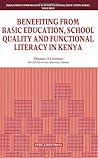 Benefiting from Basic Education, School Quality and Functional Literacy in Kenya (Volume 2) (Comparative and International Education Series, Volume 2)