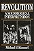 Revolution: A Sociological Interpretation (Monographs; 275)