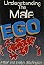 Understanding the Male Ego