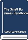 The Small Business Handbook