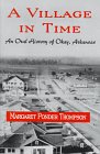 A Village in Time: An Oral History of Okay, Arkansas (Hardcover)