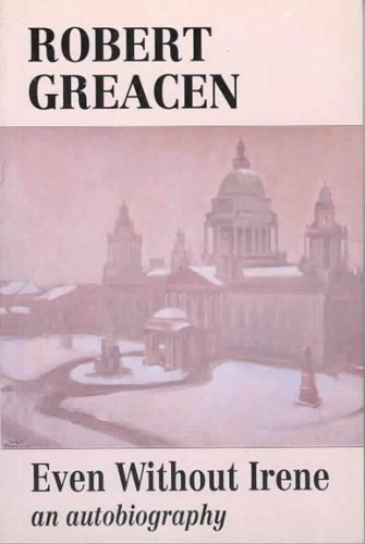 Even without Irene: An autobiography (Paperback)