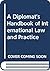 A Diplomat's Handbook of International Law and Practice: Third Revised Edition