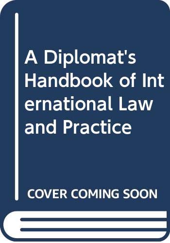 A Diplomat's Handbook of International Law and Practice (Hardcover)