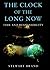 The Clock of the Long Now: Time and Responsibility (Master Minds)