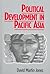 Political Development in Pacific Asia by David Martin Jones