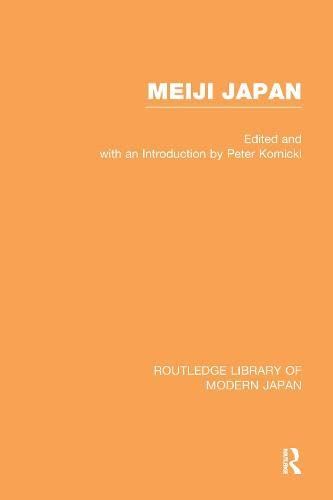 The emergence of the Meiji state (Meiji Japan, Volume 1)