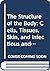 The Structure of the Body: Cells, Tissues, Skin, and Infectious and Immunological Disorders (Nursing Care Studies, 1)
