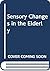 Sensory Changes in the Elderly