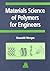 Materials Science of Polymers for Engineers