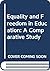 Equality and freedom in education: A comparative study