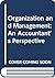 Organization and management: An accountant's perspective
