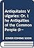 Antiquitates Vulgaries: Or, the Antiquities of the Common People (International Folklore)
