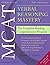 MCAT Verbal Reasoning Mastery: The Complete Reading Comprehension Program (How to Turn a VR Score 6 into an 11)