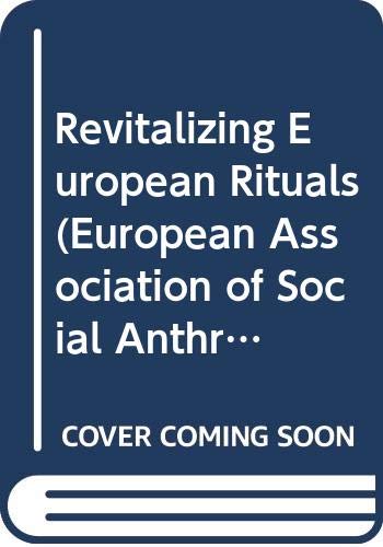 Revitalizing European Rituals (European Association of Social Anthropologists)