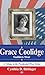 Grace Coolidge: Sudden Star (Presidential Wives)