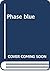 Phase blue