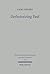 Derhetorizing Paul: A Dynamic Perspective on Pauline Theology and the Law (Wissenshaftliche Untersuchungen Zum Neuen Testament, 124)