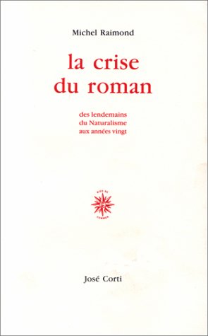 crise du roman: des lendemains du naturalisme aux années vingt (Paperback)