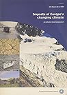 Impacts of Europe´s Changing Climate: An Indicator-based Assessment (European Environment Agency: Environmental Assessment Report)