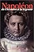 Napoléon: De l'histoire à la légende : actes du colloque des 30 novembre et 1er décembre 1999, Auditorium Austerlitz du Musée de l'armée, Hôtel national des Invalides (French Edition)