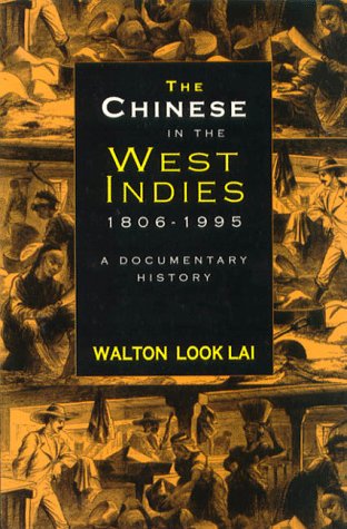 Chinese in the West Indies, 1806-1995: A Documentary History (Paperback)