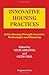 Innovative Housing Practices: Better Housing Through Innovative Technologies and Financing : Proceedings of the Iahs World Congress on Housing, Unive
