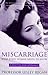 Miscarriage: What Every Woman Should Know