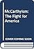 McCarthyism: The Fight for America