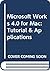 Microsoft Works 4.0 Macintosh: Tutorial and Applications