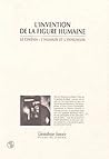 L'invention de la figure humaine: Le cinéma, l'humain et l'inhumain : conférences du Collège d'histoire de l'art cinématographique, 1994-1995 (French Edition)