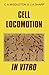 Cell Locomotion in Vitro by C.A. Middleton