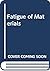 Fatigue of Materials