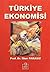 Türkiye ekonomisi: 1923'den günümüze Türkiye'de iktisat ve istikrar politikaları uygulamaları (Turkish Edition)