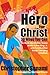 Hero For Christ: A Social Justice Devotional