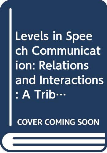 Levels in Speech Communication: Relations and Interactions : A Tribute to Max Wajskop (Hardcover)
